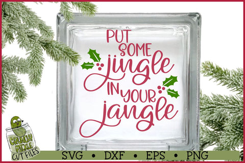 Jingle in Your Jangle Christmas SVG File SVG Crunchy Pickle 