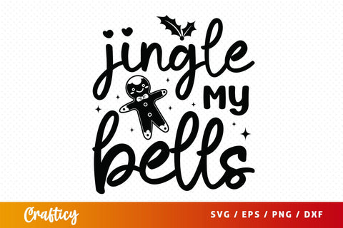 Jingle my bells SVG Design SVG Designangry 