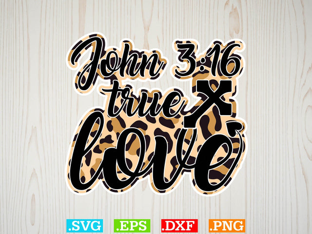 John True Love Svg, Christian Svg, Scripture SVG Creativeart88 