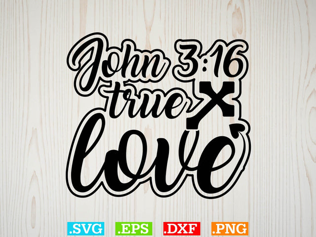 John True Love Svg, Christian Svg SVG Creativeart88 