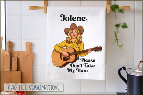 Jolene, please don't take my ham Towel Sublimation Shetara Begum 