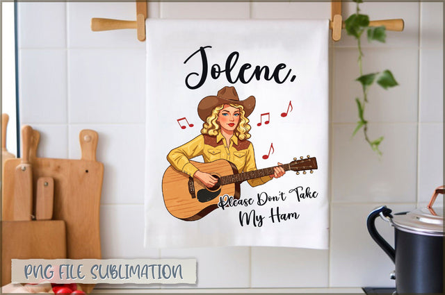 Jolene, please don't take my ham Towel Sublimation Shetara Begum 