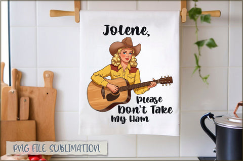 Jolene, please don't take my ham Towel Sublimation Shetara Begum 