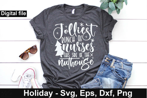 Jolliest bunch of nurses this side of the nuthouse svg, Christmas nurse t shirt, Holiday nurse svg, Christmas svg, Cut files, Christmas Cricut, Christmas Holiday SVG Isabella Machell 
