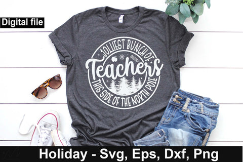 Jolliest bunch of teachers this side of the north pole, Christmas teacher t shirt, teacher gift shirt, funny teacher svg, christmas svg, christmas tree svg SVG Isabella Machell 