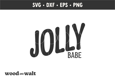 Jolly Babe SVG | Christmas Shirt SVG SVG Wood And Walt 