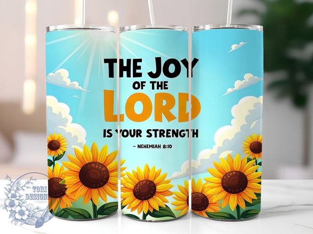 Joy Of The Lord, Christian Tumbler, 20oz Tumbler Wrap, Strength In The Lord, Faith Based Gifts, Inspirational Drinkware, Bible Verse Tumbler Sublimation ToriDesigns 