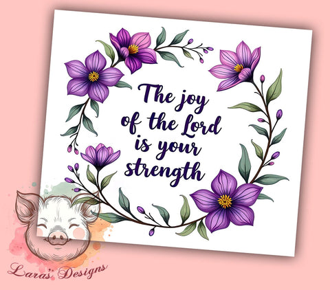 Joy of The Lord Tumbler, Bible Verse Drinkware, Christian Gift, Inspirational Mug, Faith-Based Tumbler, Motivational Sublimation, 20oz Tumbler Wrap Sublimation Lara' s Designs 