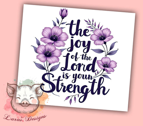 Joy of The Lord Tumbler, Bible Verse Drinkware, Christian Gift, Inspirational Mug, Faith-Based Tumbler, Motivational Sublimation, 20oz Tumbler Wrap Sublimation Lara' s Designs 