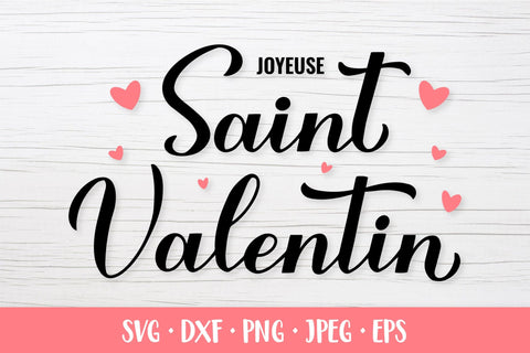 Joyeuse Saint Valentin - Happy Valentines Day in French SVG SVG LaBelezoka 