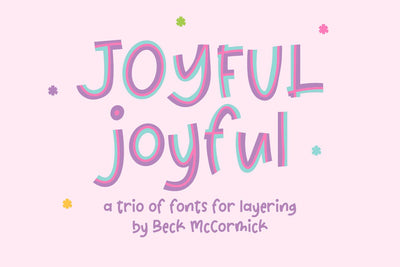 Joyful Joyful Sans Font Beck McCormick 