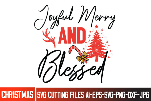 Joyful Merry And Blessed SVG Design, Christmas SVG ,Christmas SVG Design, Christmas SVG Bundle,Farmhouse Christmas SVG,Funny Christmas SVG Design SVG BlackCatsMedia 