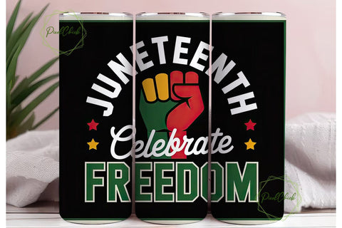 Juneteenth Celebrate Freedom Tumbler Sublimation PixelChick 