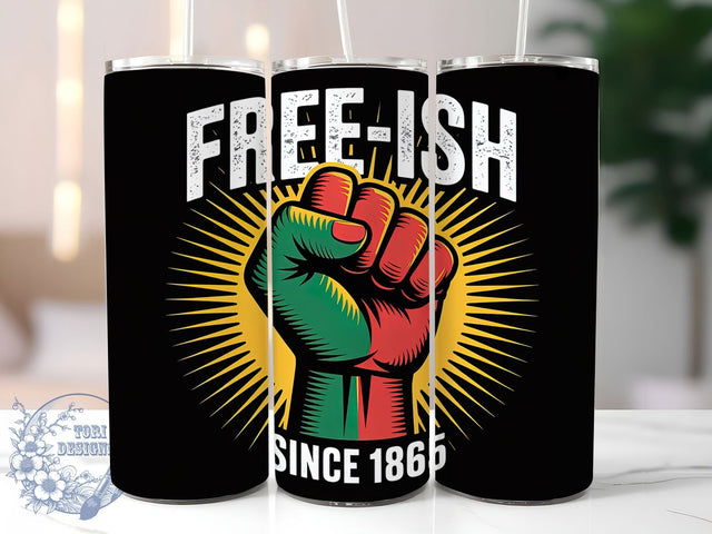 Juneteenth Free‑ish 1865 Tumbler, Black History Wrap, Freedom Since 1865 Cup, 20oz Sublimation Wrap, Stylish Juneteenth Design Tumbler, Artistic Black Pride Cup, Cultural Heritage Theme Wrap Sublimation ToriDesigns 
