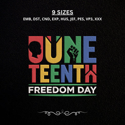 Juneteenth Freedom Day Embroidery Design – Black History Freedom Celebration African American Pride Machine Embroidery File Embroidery/Applique DESIGNS PatternFeed8 
