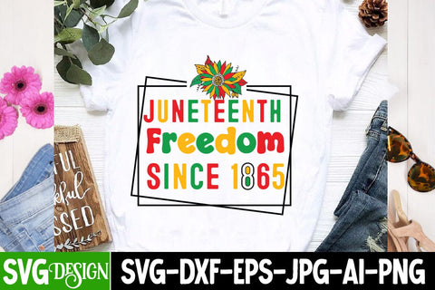 Juneteenth Freedom Since 1865 SVG Design,Juneteenth SVG Cut File, Juneteenth Sublimation Design, Juneteenth SVG Cut File, Juneteenth Sublimation Design, Black hIstory SVG Bundle , Black Woman SVG Design SVG BlackCatsMedia 