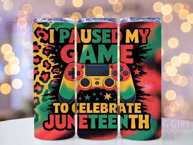 Juneteenth & Gamer Paused Tumbler Wrap, Gamer Tumbler Design, Paused Game Tumbler, 20oz Tumbler Sublimation, Black History Gift, Gaming Quote Tumbler, Printable Juneteenth Wrap Sublimation SvggirlplusArt 
