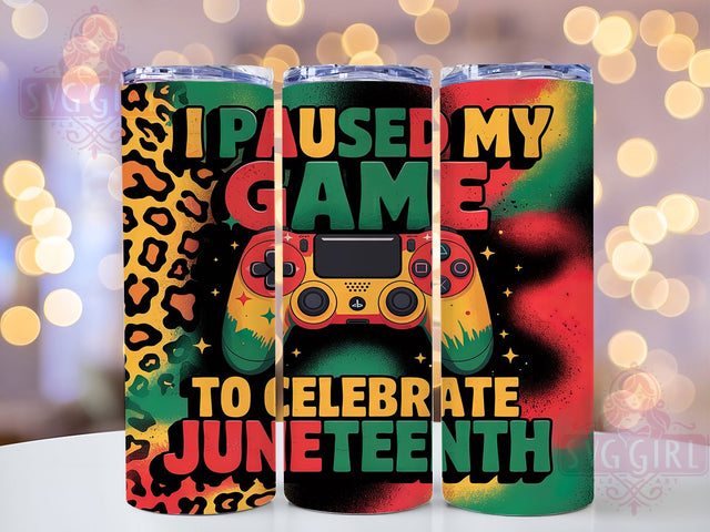 Juneteenth & Gamer Paused Tumbler Wrap, Gamer Tumbler Design, Paused Game Tumbler, 20oz Tumbler Sublimation, Black History Gift, Gaming Quote Tumbler, Printable Juneteenth Wrap Sublimation SvggirlplusArt 