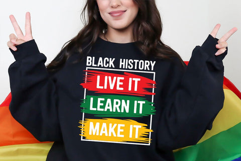 Juneteenth Svg, Black History SVG, Live It Learn It Make It SVG, Inspirational SVG SVG DesignDestine 