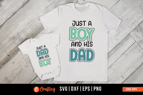 Just a boy and his dad and Just a dad and his boy SVG Design SVG Designangry 