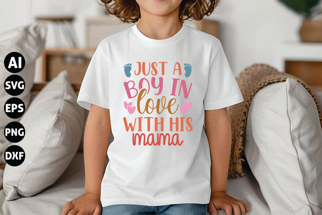 Just a Boy in Love with His Mama Svg, Funny Baby Svg, Newborn Svg SVG shah alam 