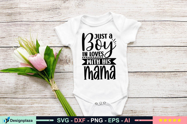 Just a Boy in Loves with His Mama svg SVG shah alam 