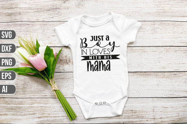 Just a Boy in Loves with His Mama svg SVG shah alam 