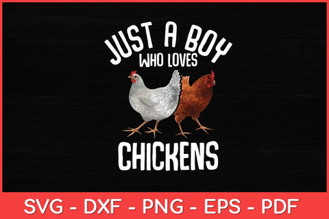 Just A Boy Who Loves Chickens Svg Design SVG artprintfile 