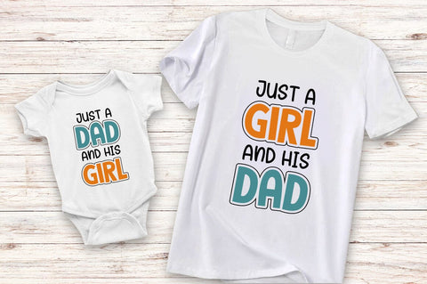 Just a dad and his girl and Just a girl and his dad SVG Design SVG Designangry 
