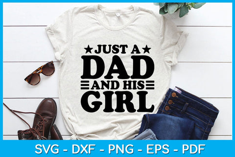 Just A Dad And His Girl SVG PNG PDF Cut File SVG Creativedesigntee 
