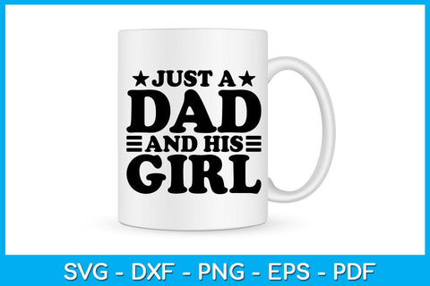 Just A Dad And His Girl SVG PNG PDF Cut File SVG Creativedesigntee 