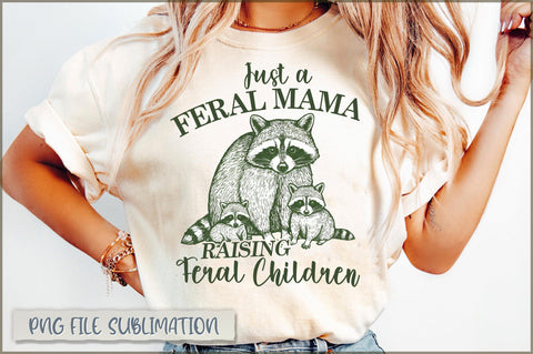 Just a feral mama raising feral children sublimation Sublimation Shetara Begum 
