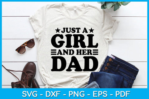 Just A Girl And Her Dad SVG PNG PDF Cut File SVG Creativedesigntee 