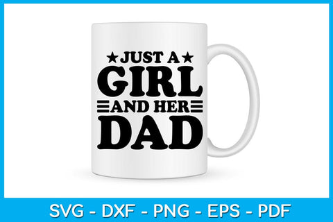 Just A Girl And Her Dad SVG PNG PDF Cut File SVG Creativedesigntee 