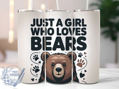 Just A Girl Bear 20oz Tumbler, Bear Lover Gift, Just A Girl Quote, 20oz Tumbler Wrap, Sublimation Design PNG, Cute Bear Wrap, Wildlife Lover Sublimation Sublimation ToriDesigns 