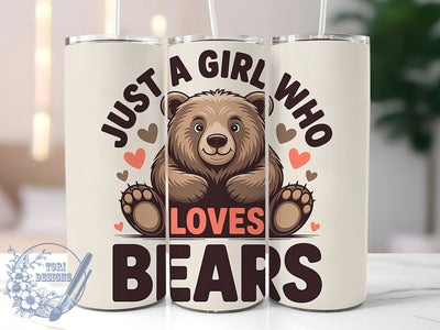 Just A Girl Bear 20oz Tumbler, Bear Lover Gift, Just A Girl Quote, 20oz Tumbler Wrap, Sublimation Design PNG, Cute Bear Wrap, Wildlife Lover Sublimation Sublimation ToriDesigns 