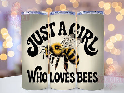 Just A Girl Bee 20oz Tumbler, Bee Lover Gift, Just A Girl Quote, 20oz Tumbler Wrap, Sublimation Design PNG, Cute Bee Wrap, Nature Lover Sublimation Sublimation SvggirlplusArt 