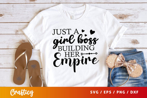 just a girl boss building her empire Svg Design SVG Designangry 