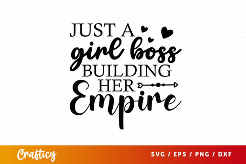 just a girl boss building her empire Svg Design SVG Designangry 