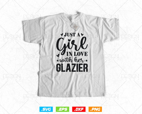 Just A Girl In Love With Her Glazier Glazier's Wife Svg Png, Fathers Day Svg, Glazer, Glass Worker, Svg Files for Cricut, Instant Download SVG DesignDestine 
