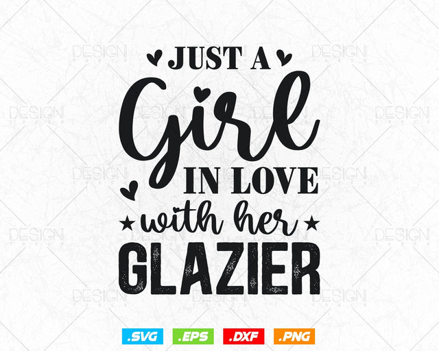 Just A Girl In Love With Her Glazier Glazier's Wife Svg Png, Fathers Day Svg, Glazer, Glass Worker, Svg Files for Cricut, Instant Download SVG DesignDestine 