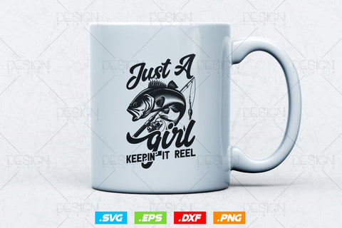 Just A Girl Keepin’ It Reel Fishing Svg Png, Mothers Day Svg, Girls Gift, Fishing Hook Svg, Bass Fishing, Svg Files For Cricut SVG DesignDestine 