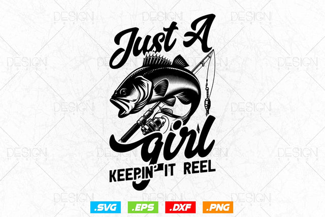 Just A Girl Keepin’ It Reel Fishing Svg Png, Mothers Day Svg, Girls Gift, Fishing Hook Svg, Bass Fishing, Svg Files For Cricut SVG DesignDestine 