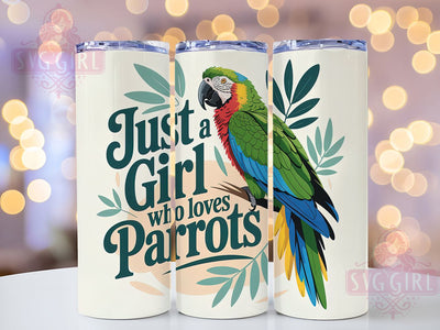 Just A Girl Parrot 20oz Tumbler, Parrot Lover Gift, Just A Girl Quote, 20oz Tumbler Wrap, Sublimation Design PNG, Colorful Parrot Wrap, Bird Lover Sublimation Sublimation SvggirlplusArt 