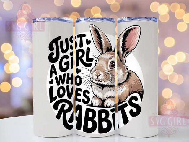 Just A Girl Rabbit 20oz Tumbler, Rabbit Lover Gift, Just A Girl Quote, 20oz Tumbler Wrap, Sublimation Design PNG, Cute Bunny Wrap, Pet Lover Sublimation Sublimation SvggirlplusArt 