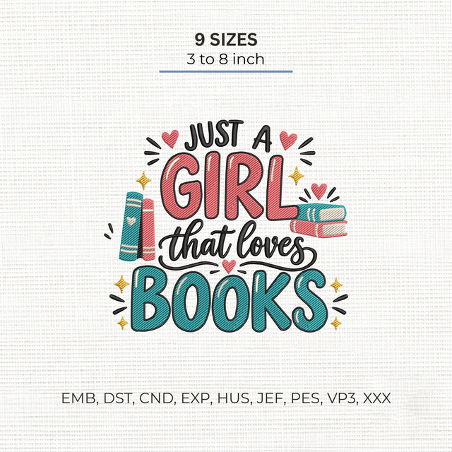 Just a Girl That Loves Books Embroidery Design – Book Lover Reading Machine Embroidery File Embroidery/Applique DESIGNS PatternFeed8 