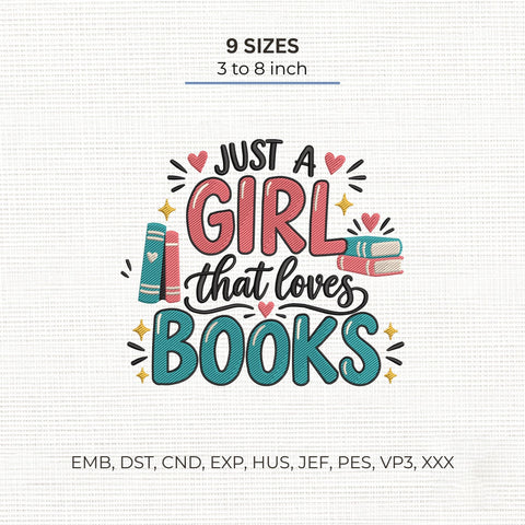 Just a Girl That Loves Books Embroidery Design – Book Lover Reading Machine Embroidery File Embroidery/Applique DESIGNS PatternFeed8 