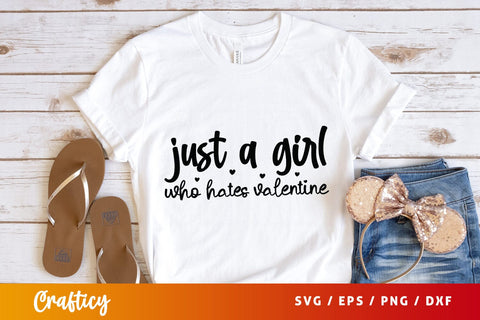 Just a girl who hates valentine SVG Design SVG Designangry 