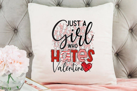 Just a Girl Who Hates Valentine, Valentine's Day Sublimation Sublimation CraftLabSVG 