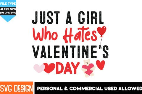 Just a Girl Who hates Valentine's Day SVG Design, SVG Cut Files, Valentine's Day SVG Cut File,Happy Valentine's Day SVG ,Valentine SVG Bundle, Love SVG Bundle SVG BlackCatsMedia 